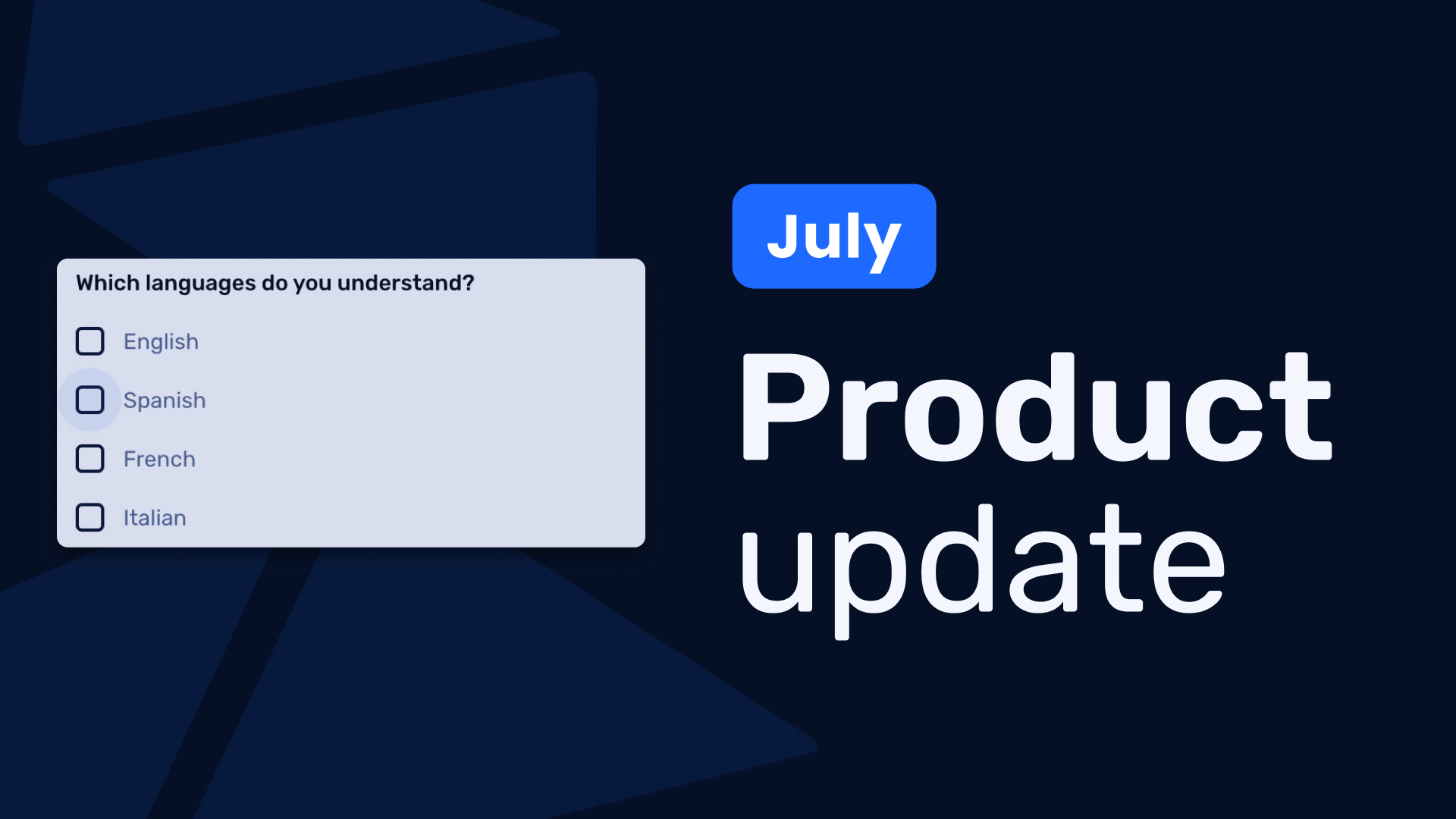Blue and white graphic with "July Product Update" text and a language selection checkbox including English, Spanish, French, and Italian.