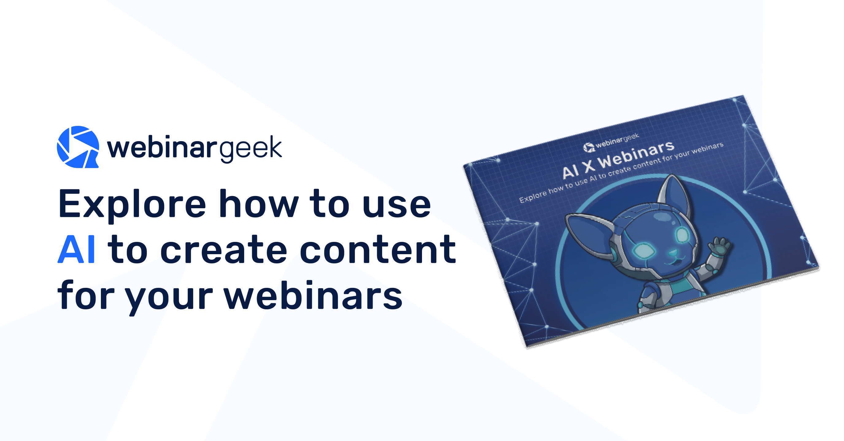 WebinarGeek ad showing AI webinar content creation guide with a robot illustration on the booklet cover.