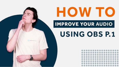 Improve your audio using OBS - part 1