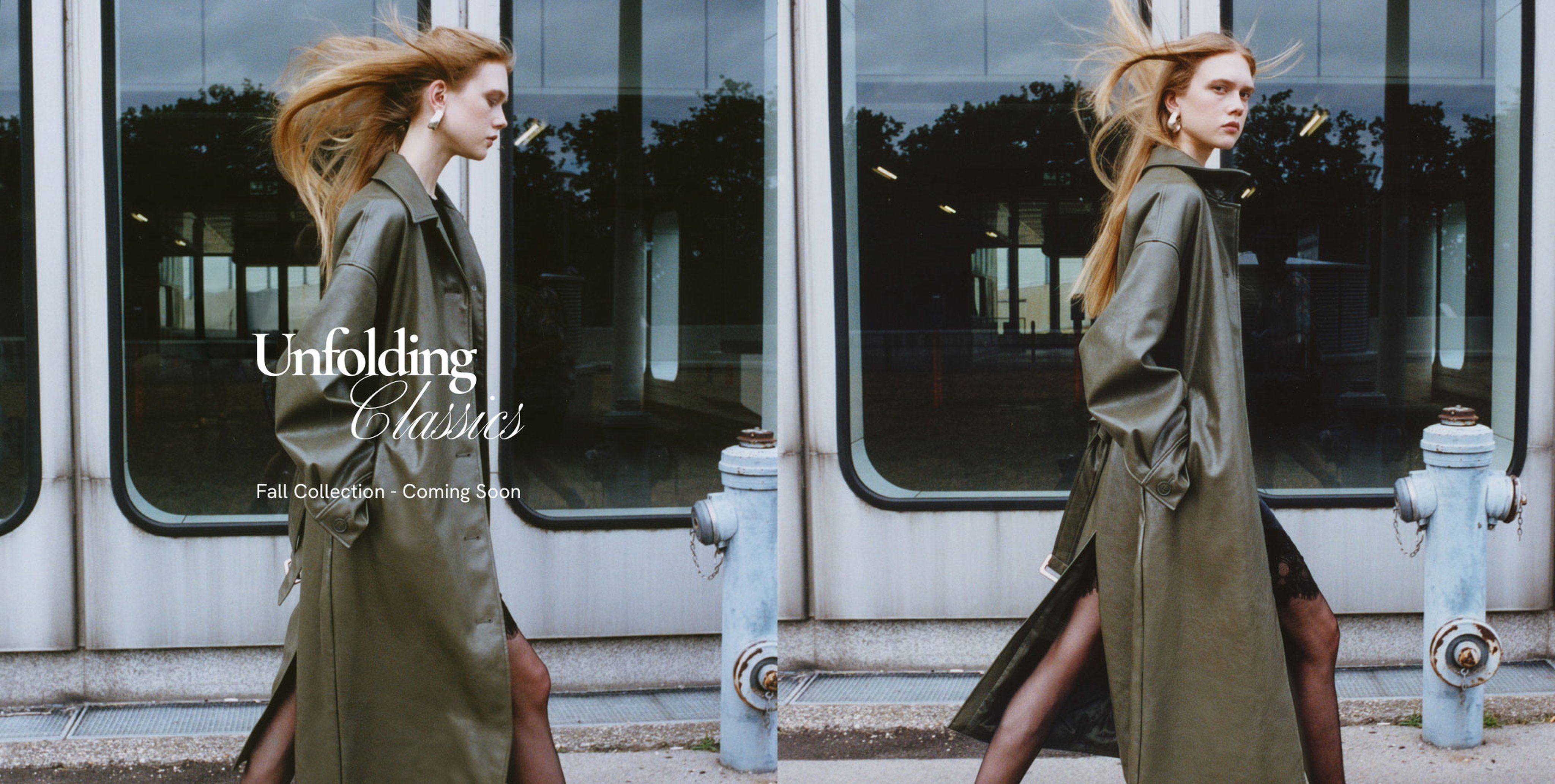 Model in a green trench coat walks confidently, hair blowing in the wind, with text "Unfolding Classics" and "Fall Collection - Coming Soon."