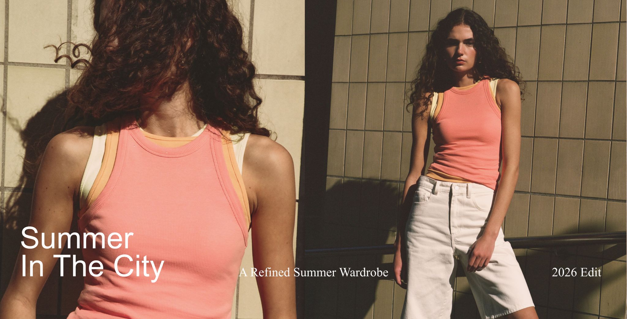 Model in a pink tank top and white shorts against a tiled wall, with text "Summer In The City: A Refined Summer Wardrobe, 2026 Edit."