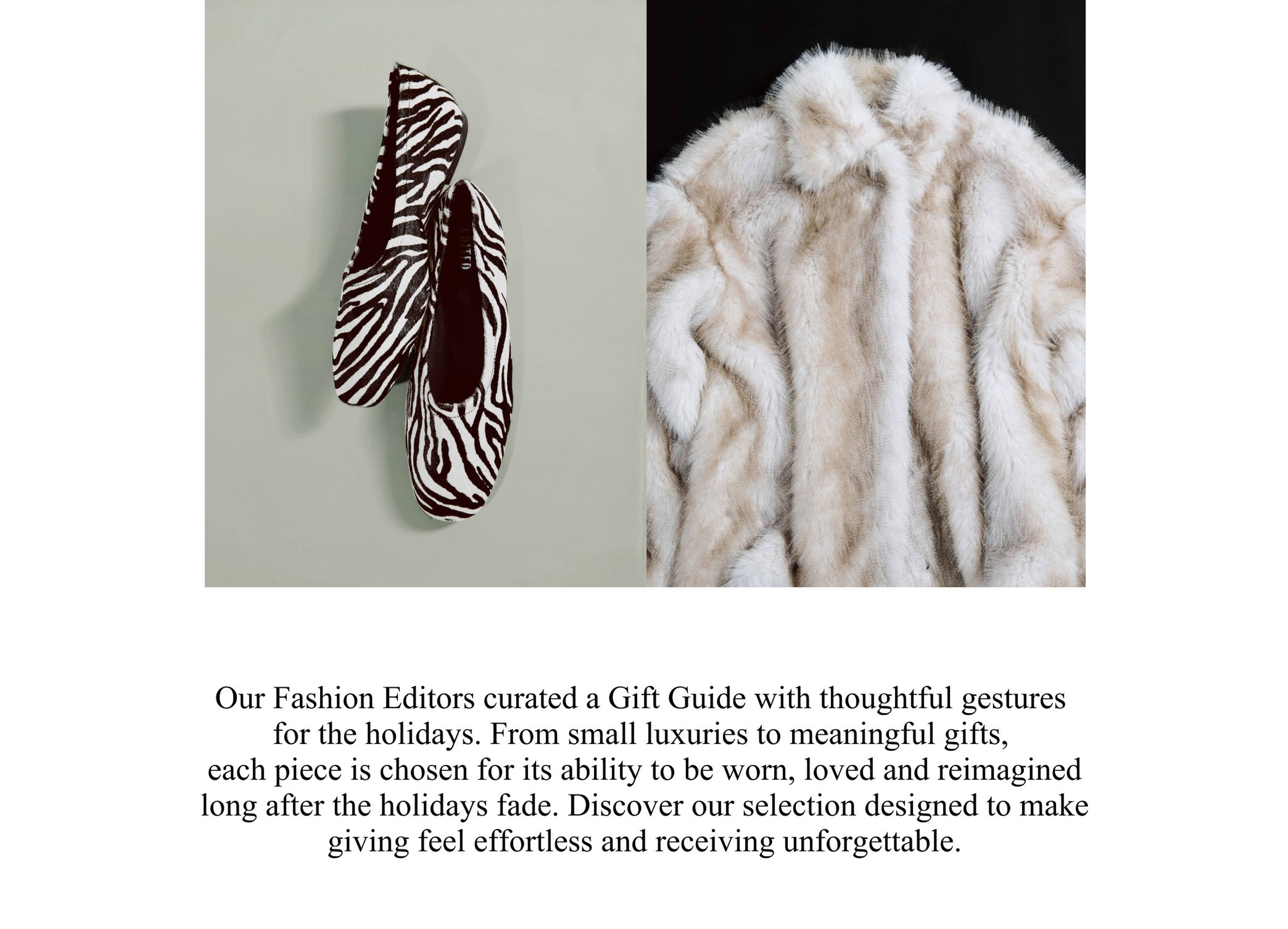 Zebra-patterned slippers next to a white fur coat. Text below describes a curated holiday gift guide by fashion editors.