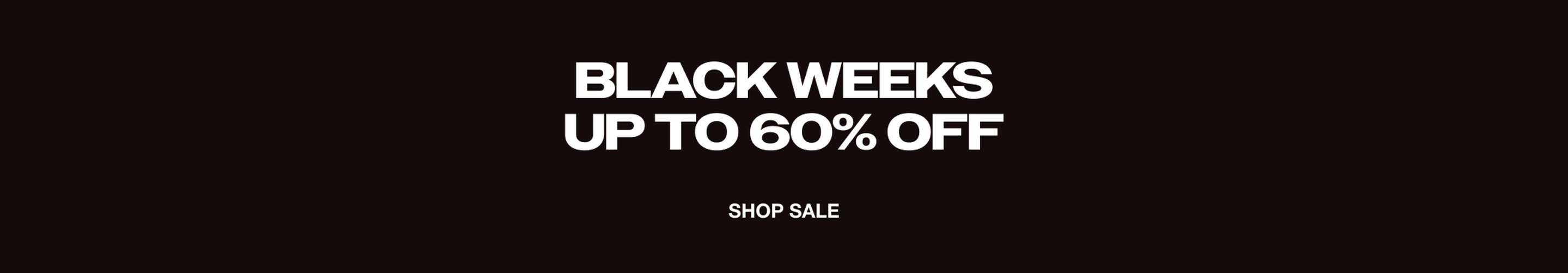 Black background with white text: "Black Weeks Up to 60% Off." Below, smaller text reads "Shop Sale."