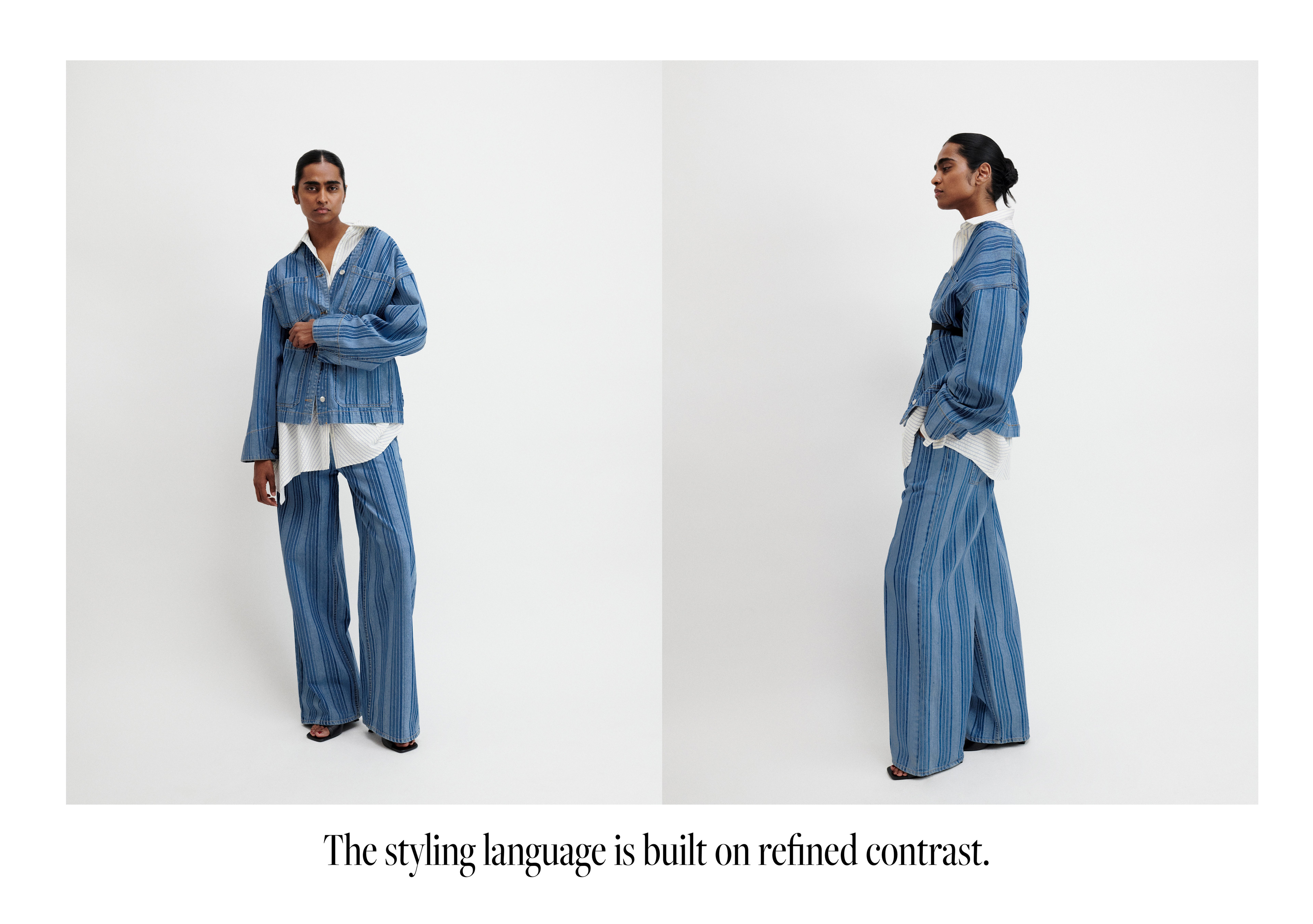 Person wearing an oversized blue striped denim jacket and pants with a white shirt. Text reads: "The styling language is built on refined contrast."