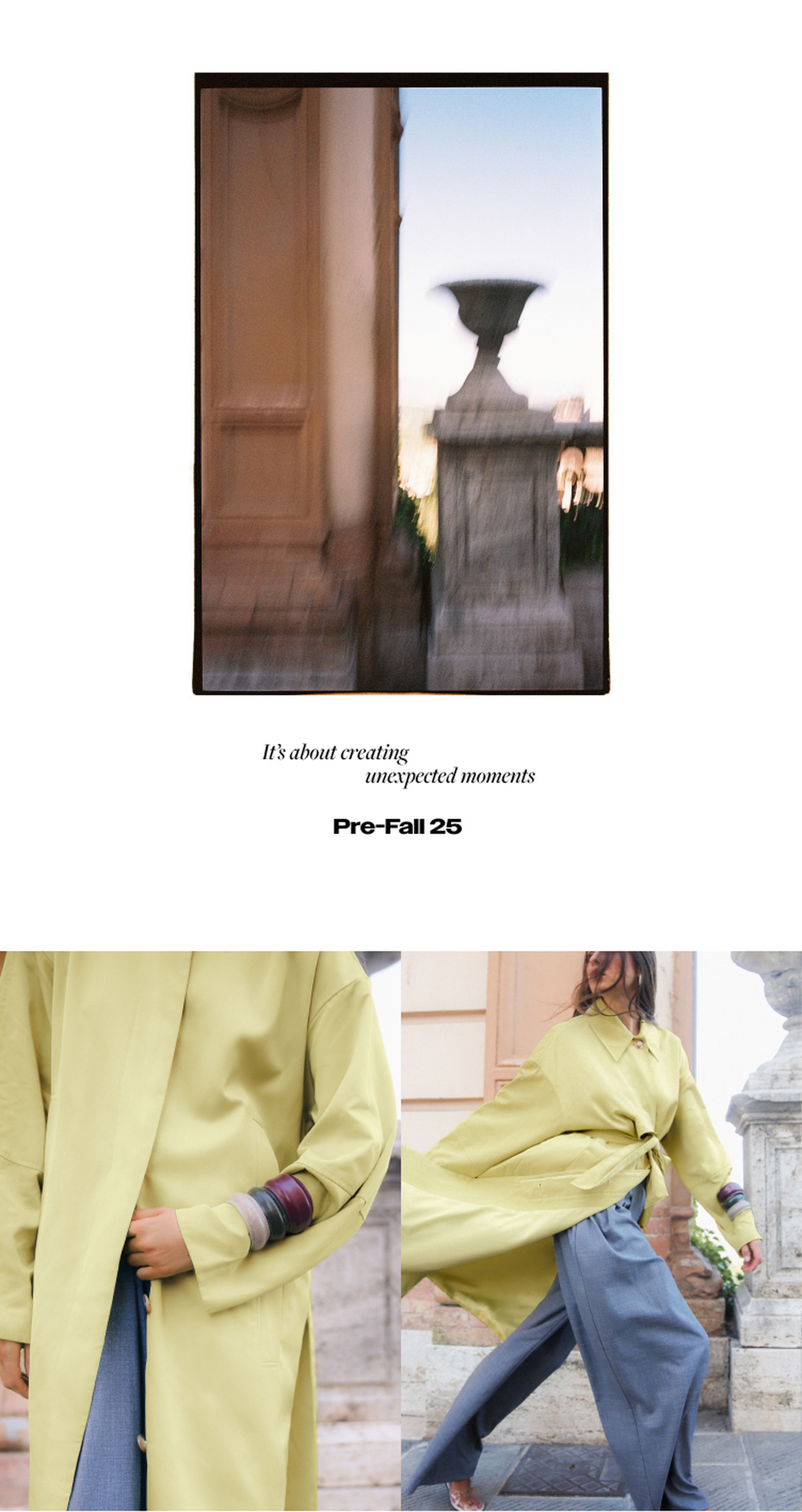 Blurred architectural background with a fashion model in a yellow coat and wide jeans, showcasing movement. Text reads: "It's about creating unexpected moments. Pre-Fall 25."