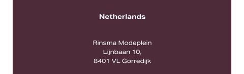 Text displaying a location in the Netherlands: Rinsma Modeplein, Lijnbaan 10, 8401 VL Gorredijk, on a dark maroon background.