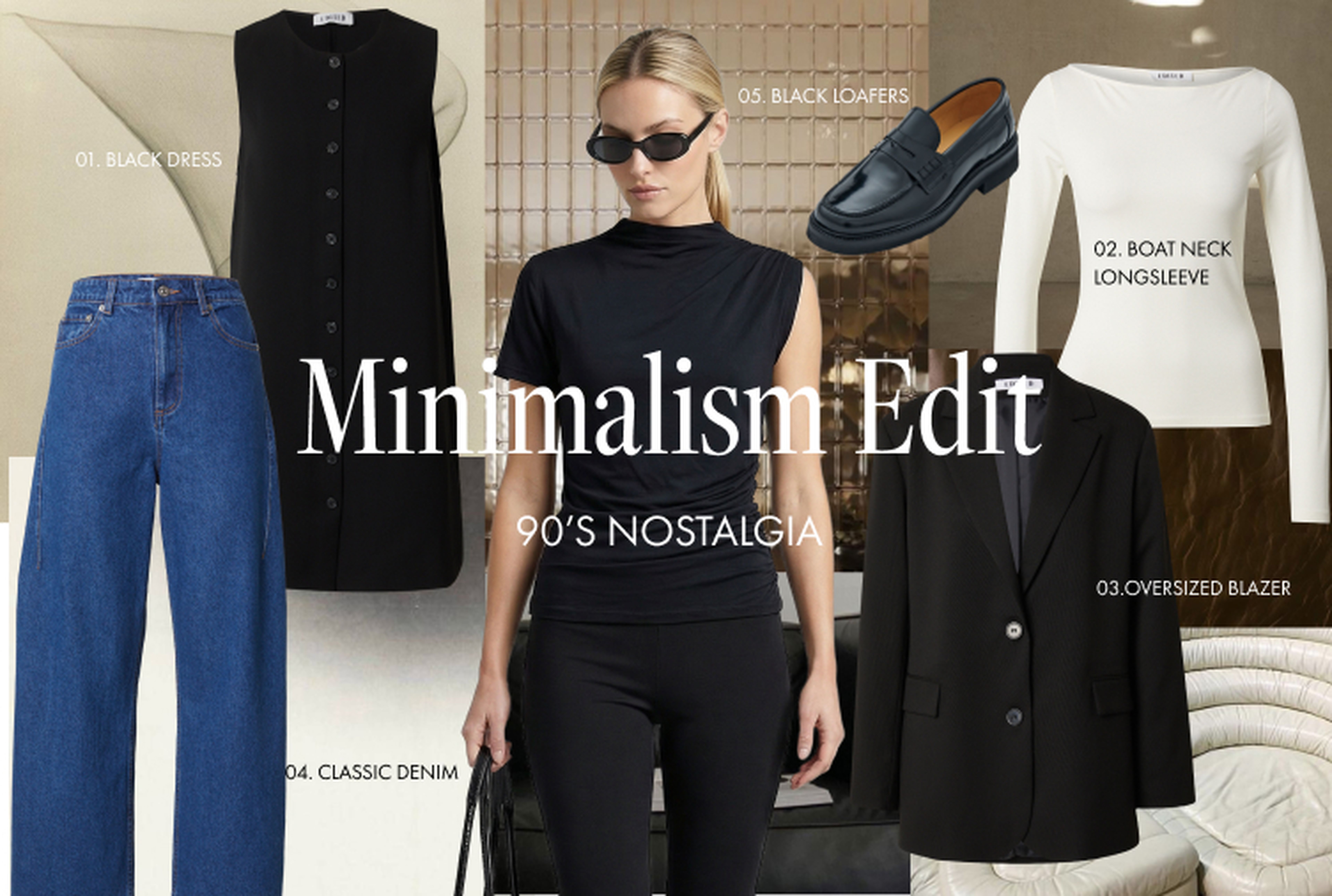 Fashion collage featuring a woman in black and sunglasses, with clothing items like a black dress, jeans, blazer, loafers, and white top. Text: "Minimalism Edit 90's Nostalgia."