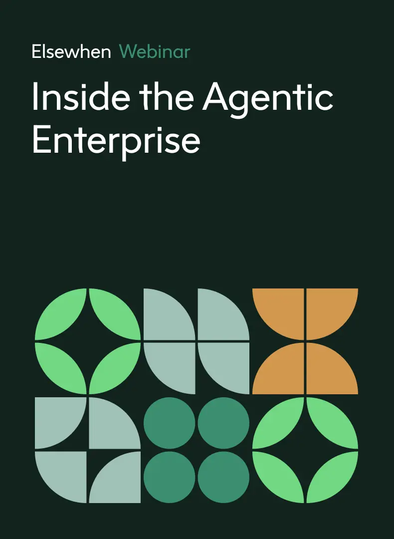 Webinar: Inside the Agentic Enterprise