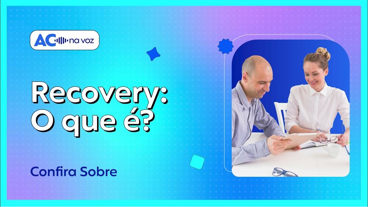 Recovery: O Que É? Vale a Pena Negociar com Grupo Recovery? [AC na Voz]
