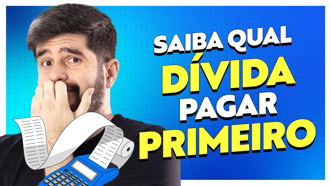 Qual Dívida Pagar Primeiro? Guia Prático Para Reduzir Seu Endividamento
