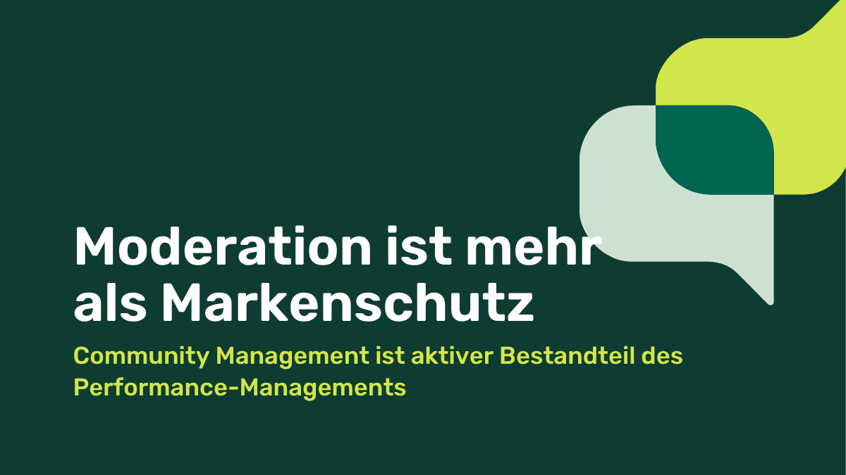The image features German text stating the importance of moderation and community management in performance management, set against a dark green background.