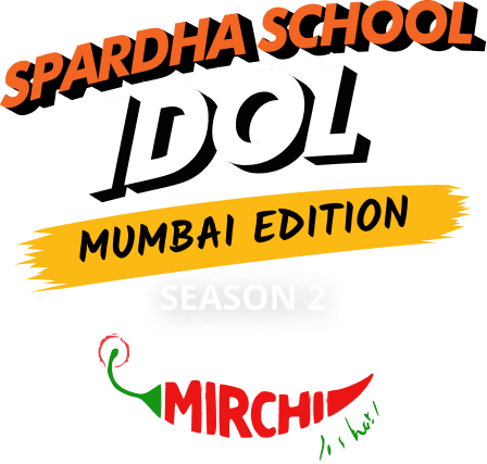 Spardha School Idol Season 2, Mumbai Edition, in association with Radio Mirchi