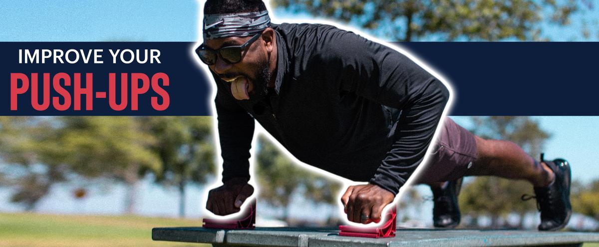 PUSH Yourself: How To Improve Your Push-Ups