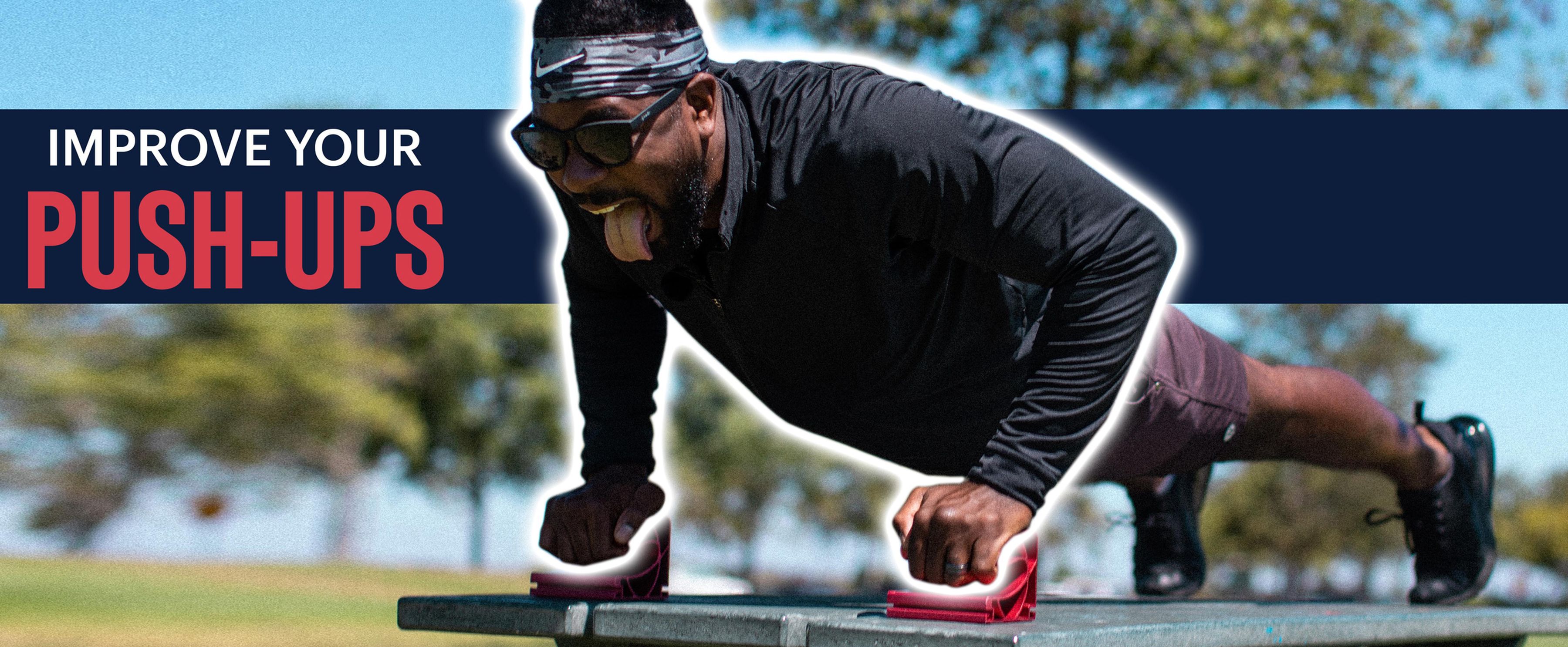 PUSH Yourself: How To Improve Your Push-Ups