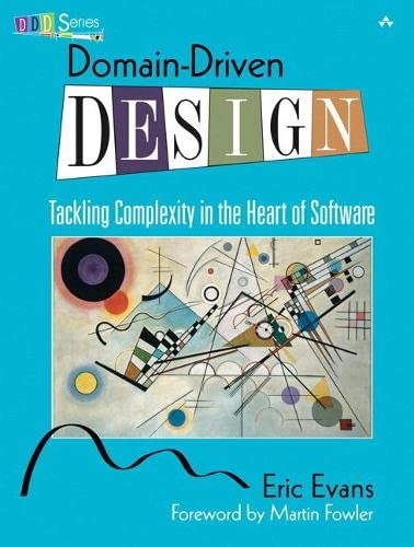 Domain-Driven Design: Tackling Complexity in the Heart of Software von Eric J. Evans Cover