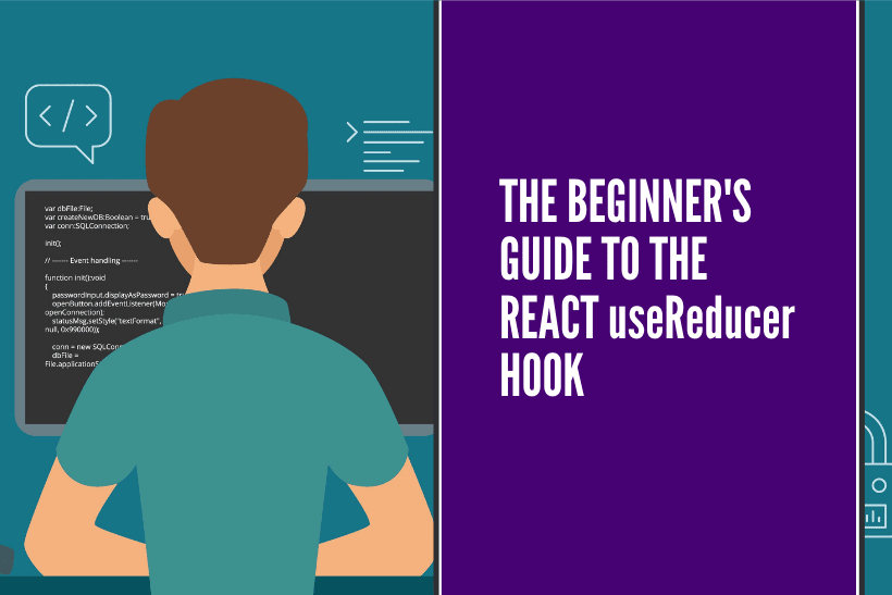 The beginner's guide to the React useReducer Hook