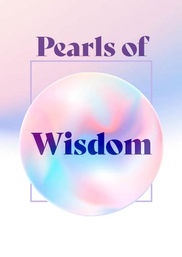 Pearls of Wisdom