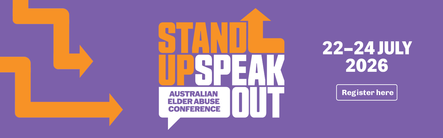 2026 Australian Elder Abuse Conference Stand Up, Speak Out