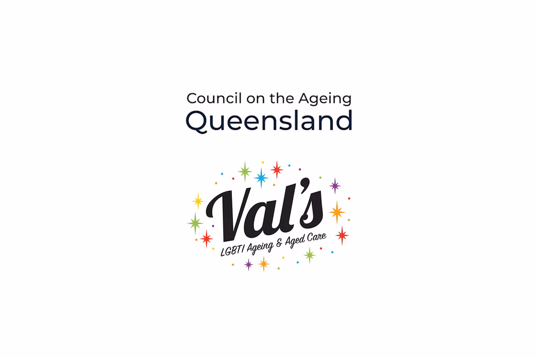 Council on the Ageing Queensland and Val's LGBTI Ageing & Aged Care
