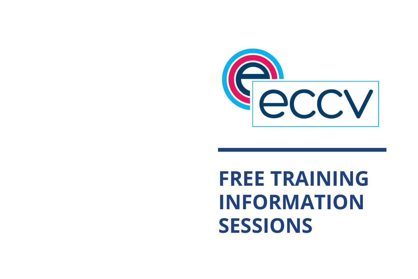 ECCV free training information sessions