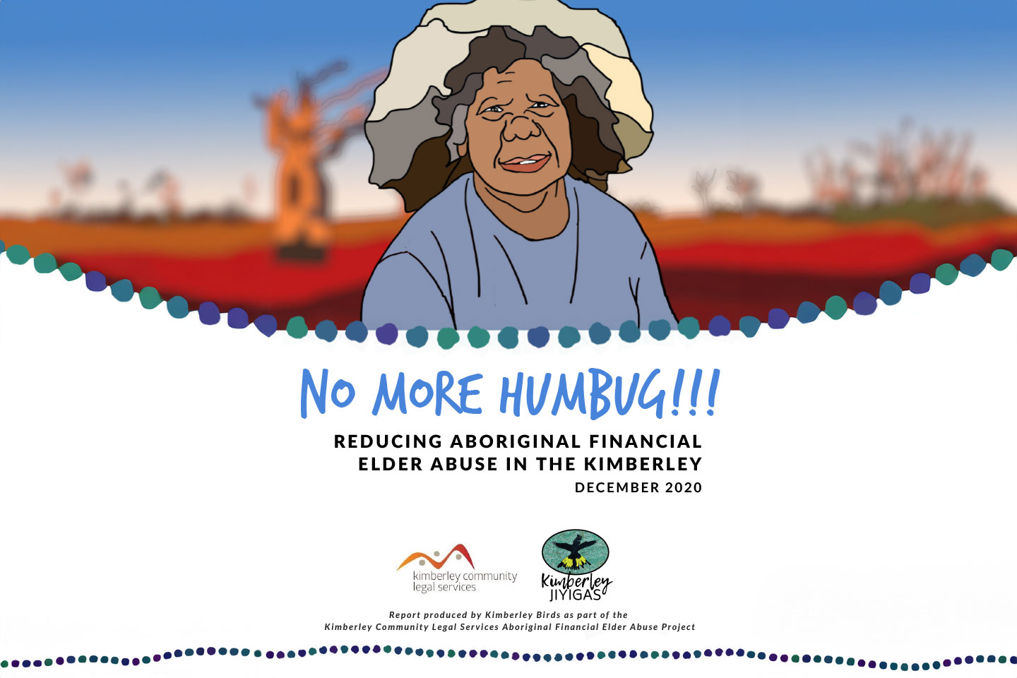 No more humbug - Reducing Aboriginal Financial Elder Abuse in the Kimberley