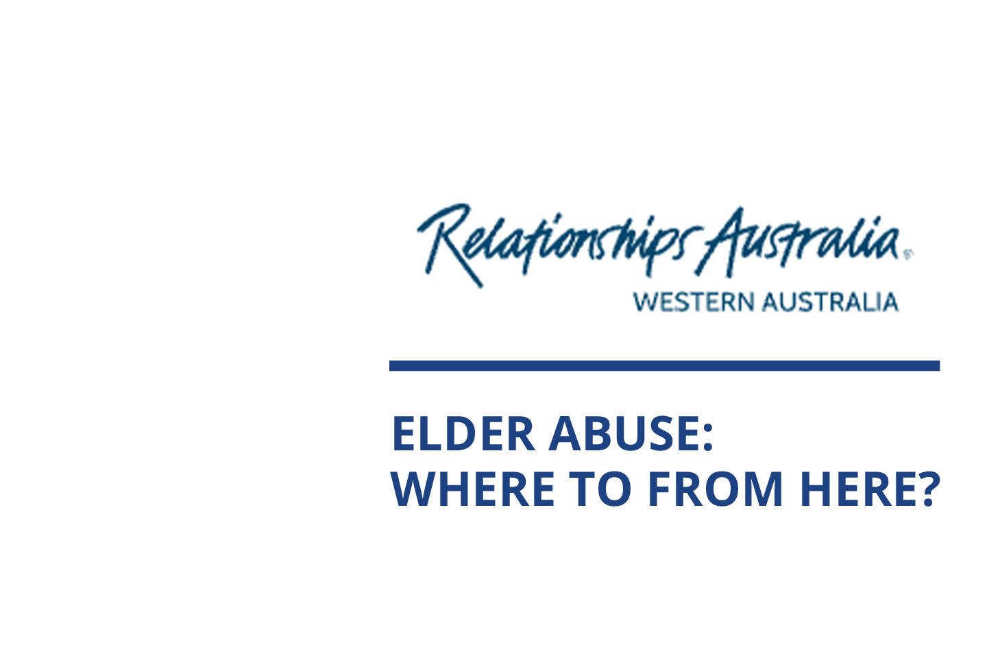 Elder Abuse: where to from here?