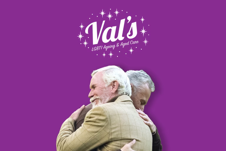 Val's LGBTI Ageing & Aged Care with image of two older men embracing