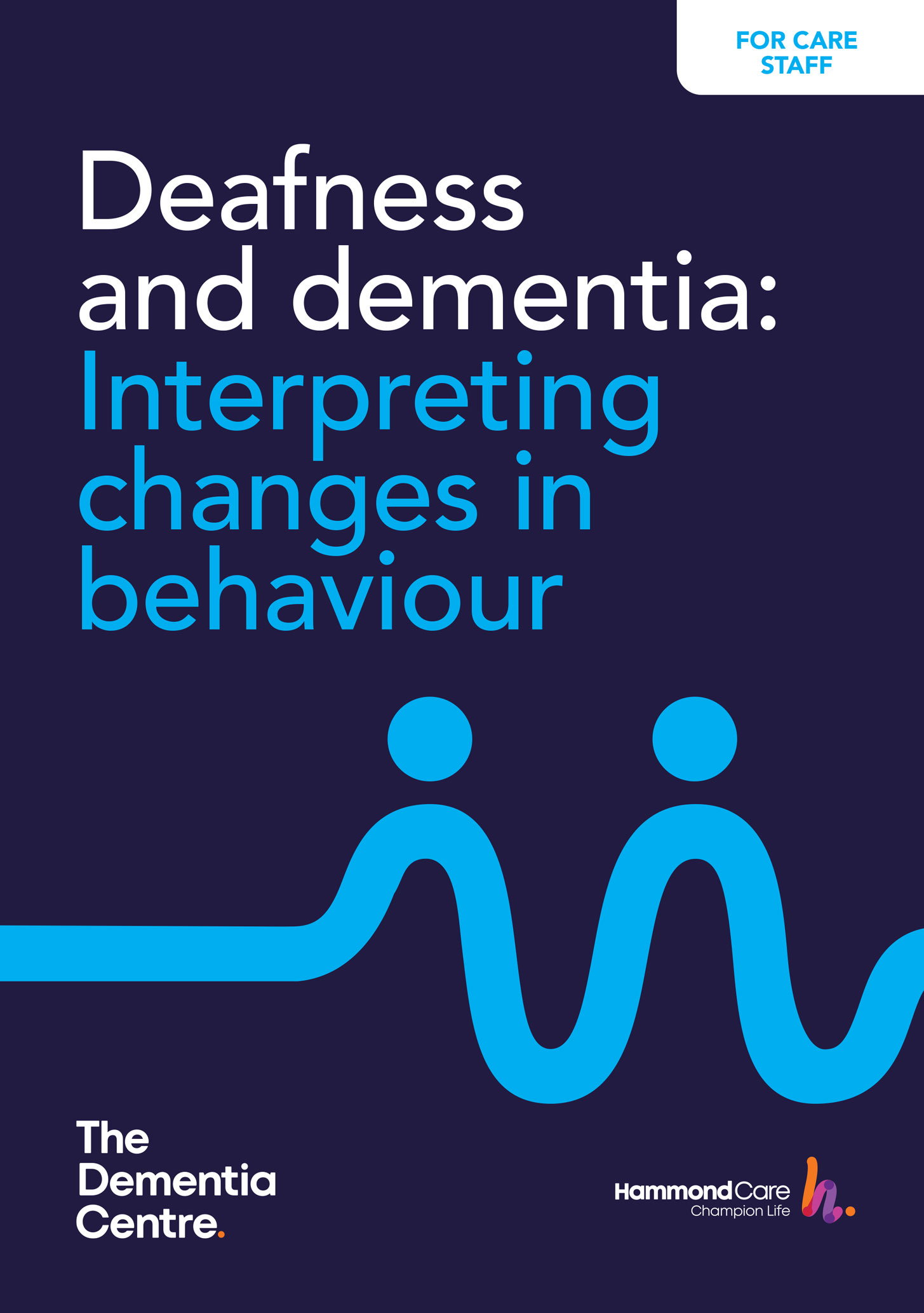 Deafness and dementia   Interpreting changes  in behaviour (Care Staff) Cover