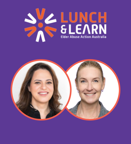 EAAA Lunch and Learn with a picture of Gohar Yazdabadi, Chief Executive Officer of Council on the Ageing New South Wales (COTA NSW) and Claire Van Heyningen (EAAA Board member)