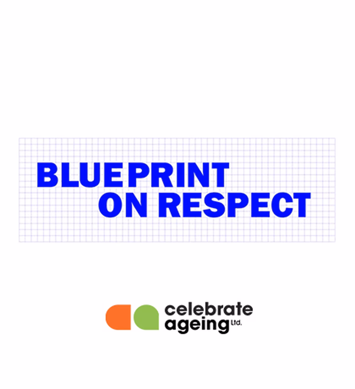 Blueprint on respect - celebrate ageing