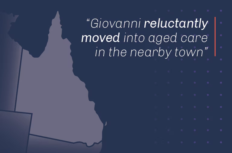 Giovanni reluctantly moved into aged care in the nearby town