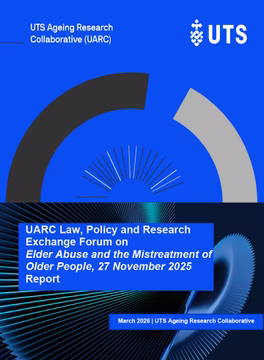 UARC Law, Policy and Research Exchange Forum on Elder Abuse and the Mistreatment of Older People