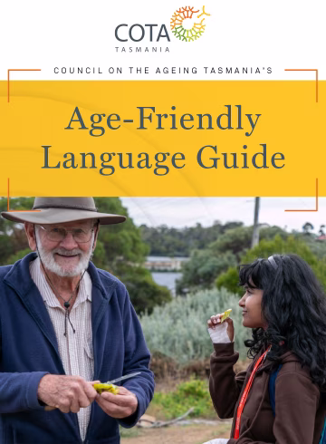 COTA Tasmania's Age-Friendly Language Guide
