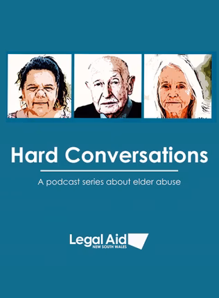 Hard Conversations - A podcast series about elder abuse