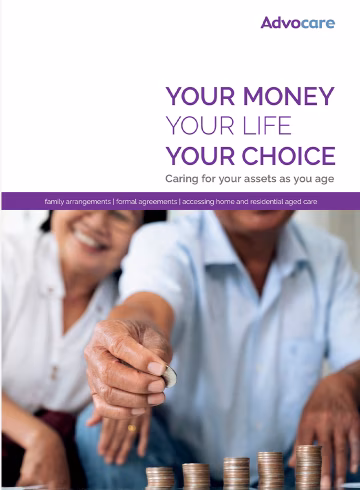 Your money, your life, your choice: Caring for your assets as you age