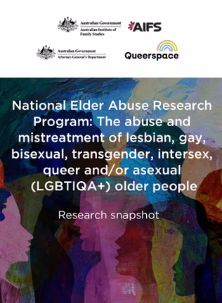 The abuse and mistreatment of lesbian, gay, bisexual, transgender, intersex, queer and/or asexual (LGBTIQA+) older people Research snapshot
