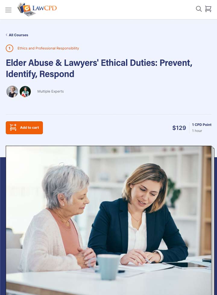 Elder Abuse & Lawyers' Ethical Duties: Prevent, Identify, Respond