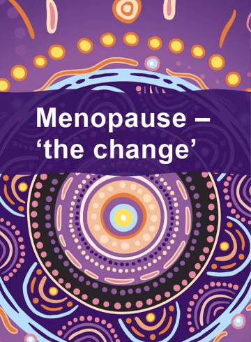 Menopause - 'the change'
