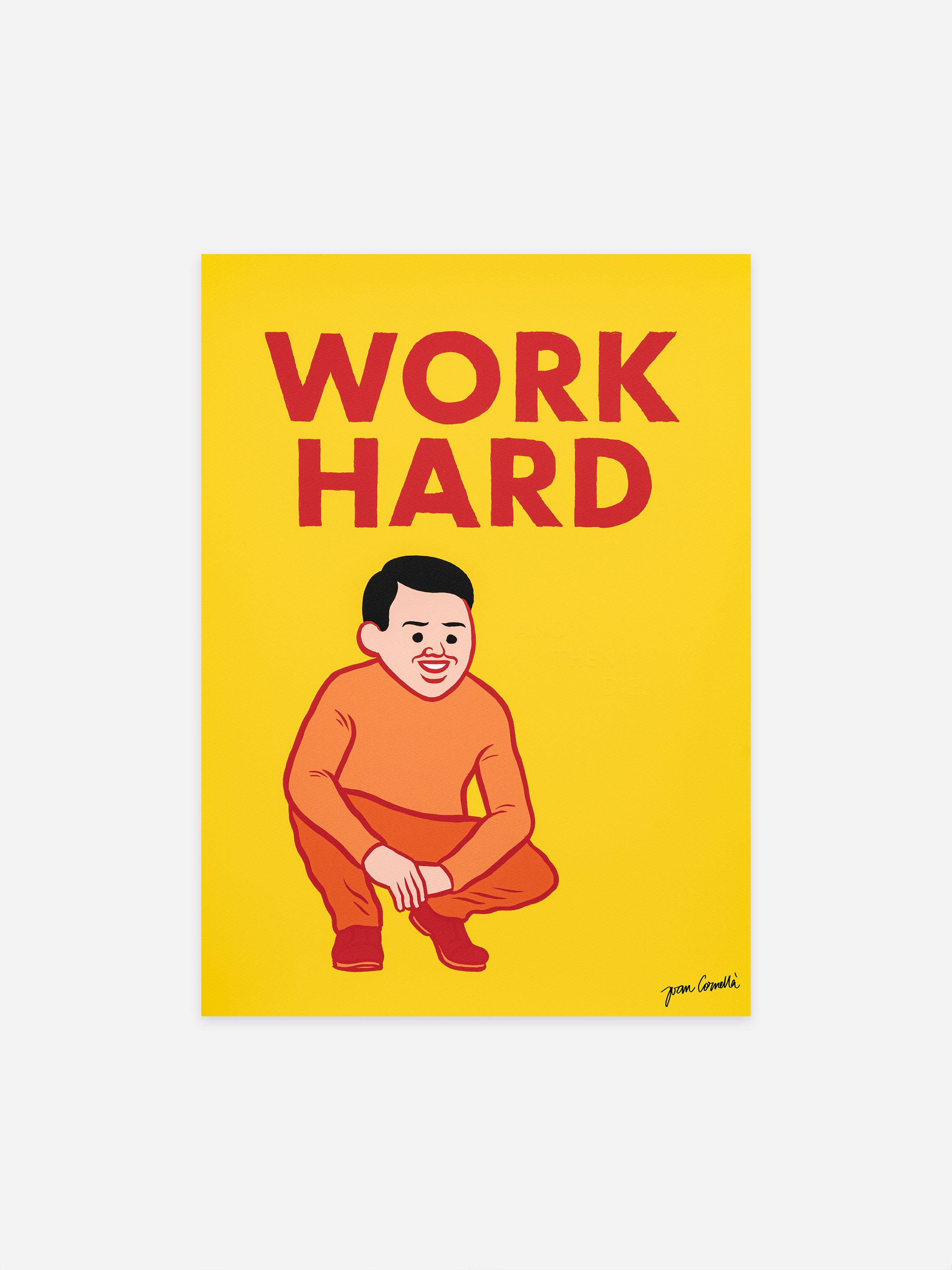 Illustration of a smiling person in orange, squatting under bold red text "WORK HARD" on a bright yellow background.