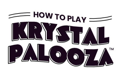 How to play Krystalpalooza