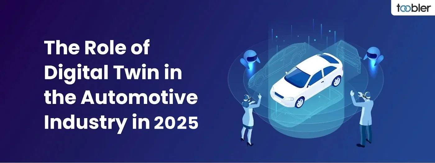The Role Of Digital Twin In The Automotive Industry In 2025