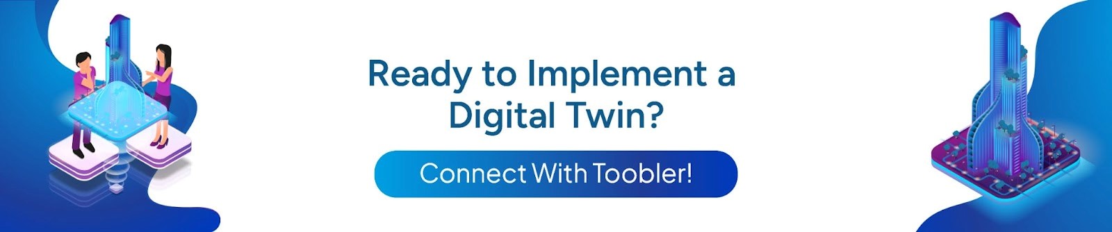 Ready to implement a digital twin