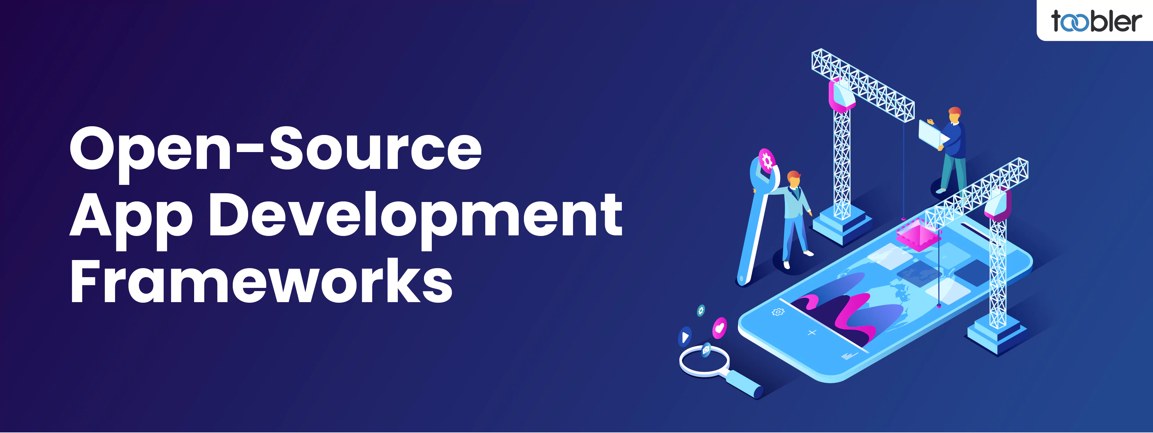 Top 12 Open-Source App Development Frameworks