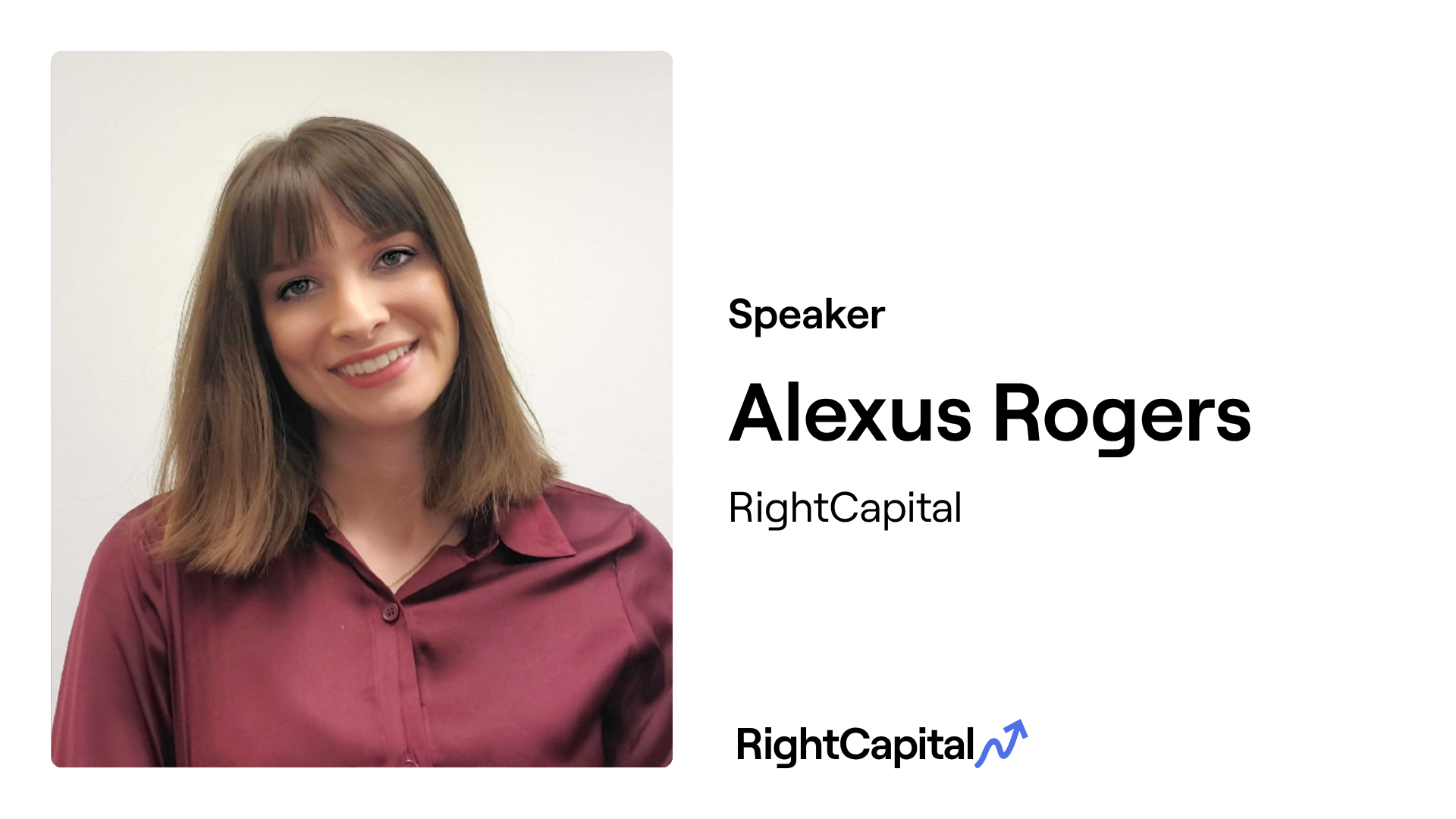 Speaker: Alexus Rogers RightCapital