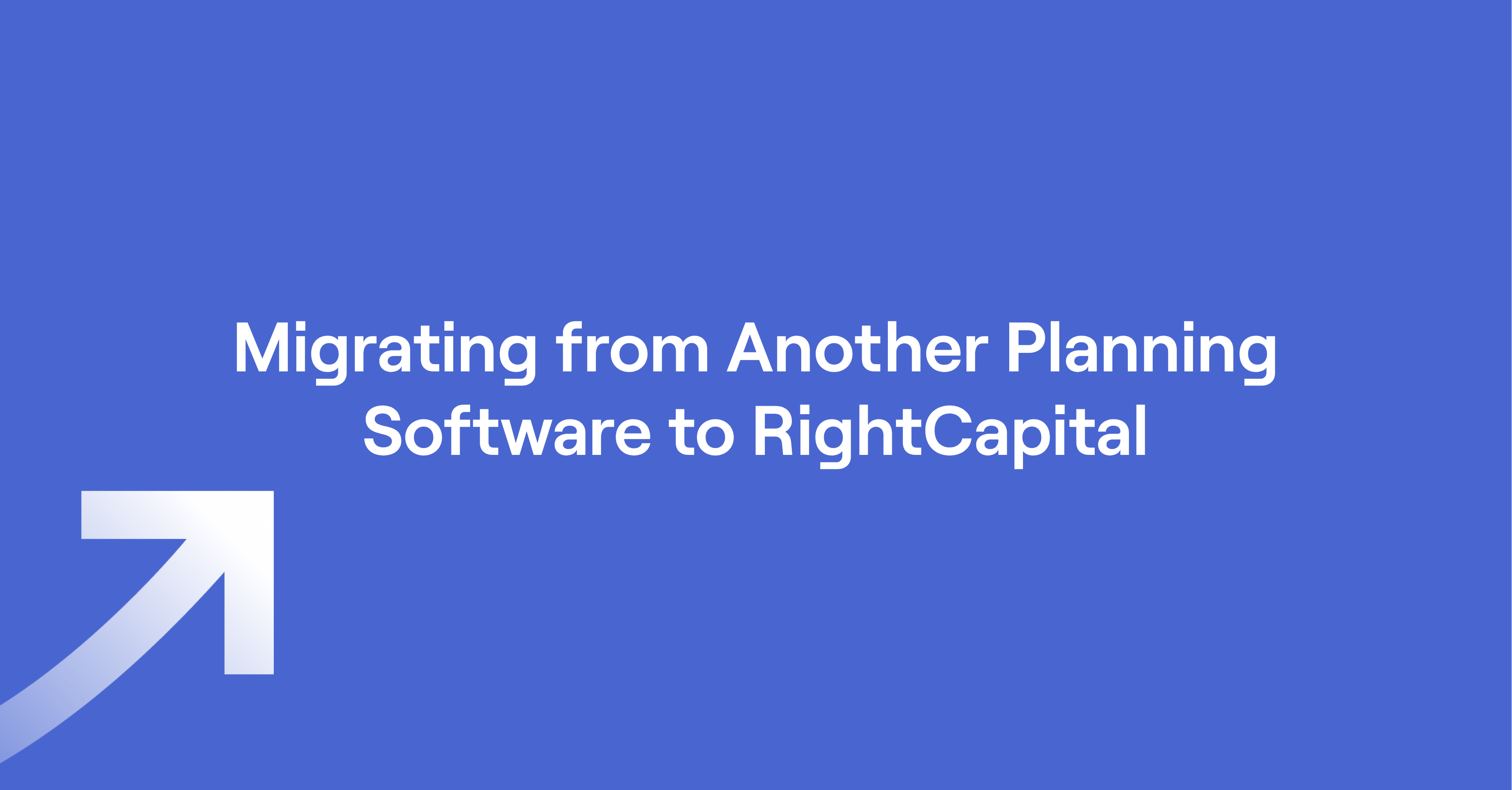 Text of "Migrating from Another Planning Software to RightCapital"