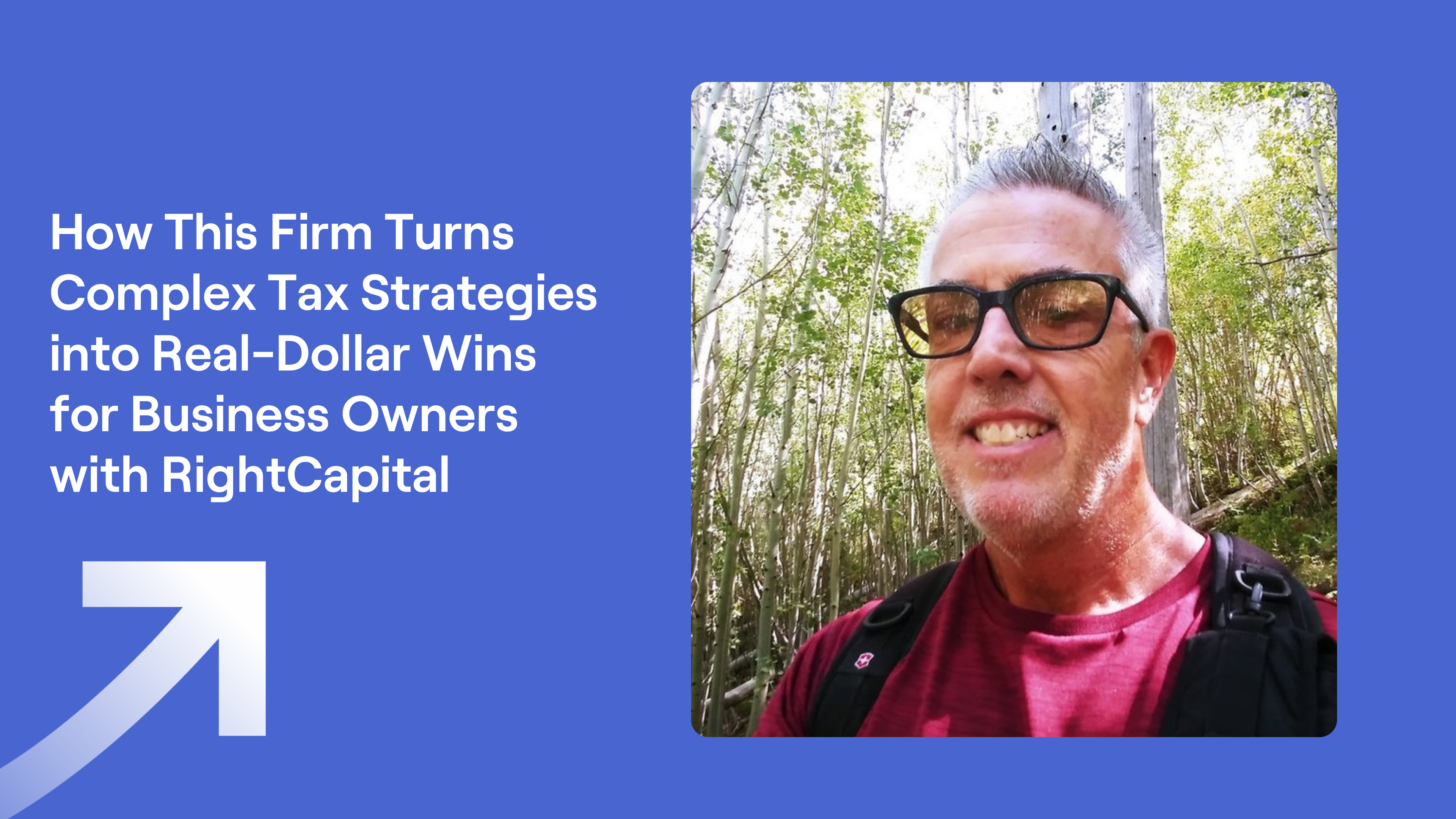 Thomas Marki headshot & title: "How This Firm Turns Complex Tax Strategies into Real-Dollar Wins for Business Owners with RightCapital"