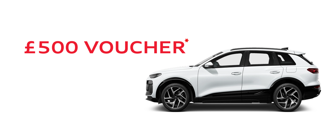 Image of a £500 voucher with a white Q6 e-tron.