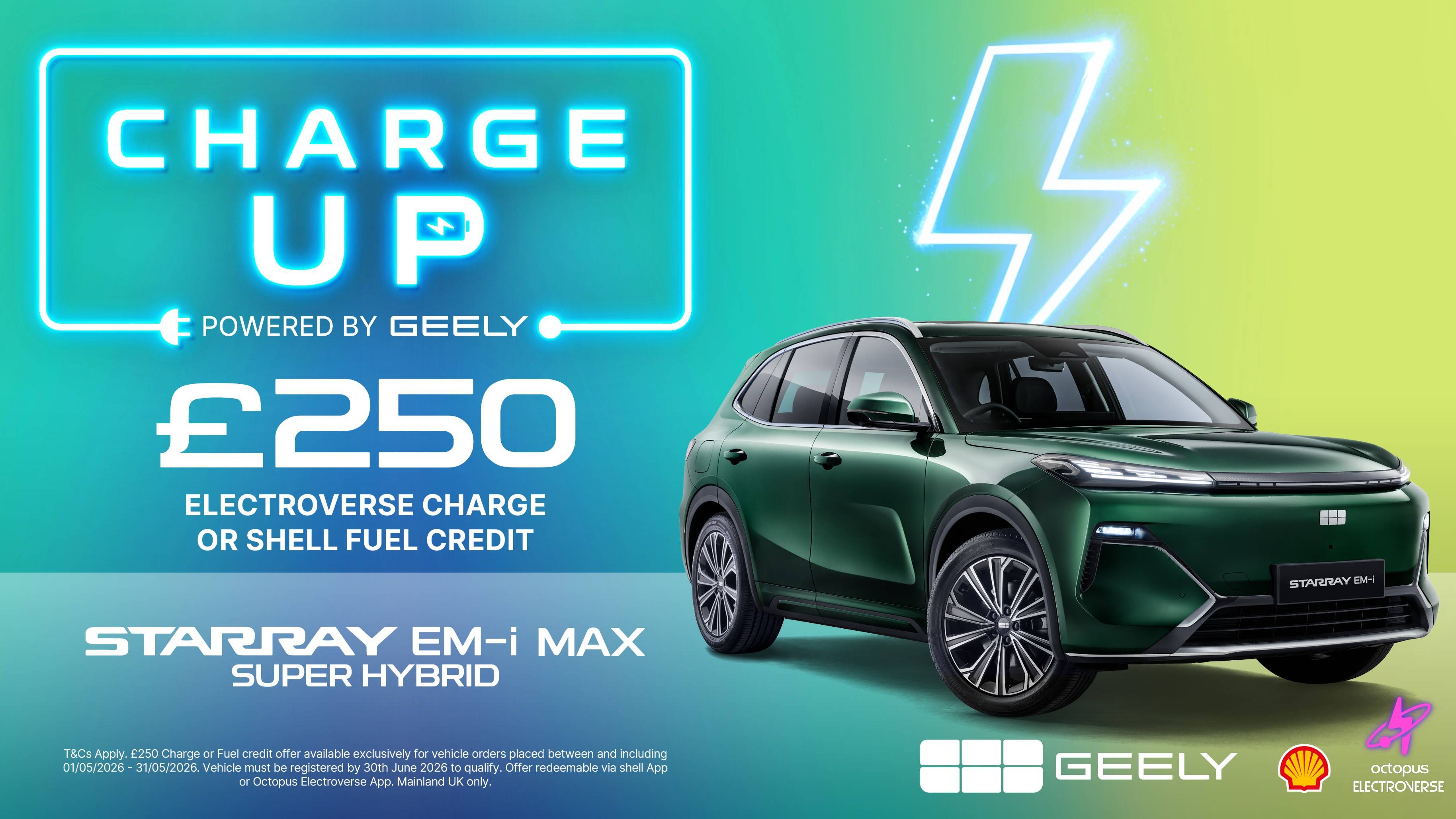 Geely Starray EM-i Max Charge up Campaign with £250 electroverse Charge or Shell fuel credit