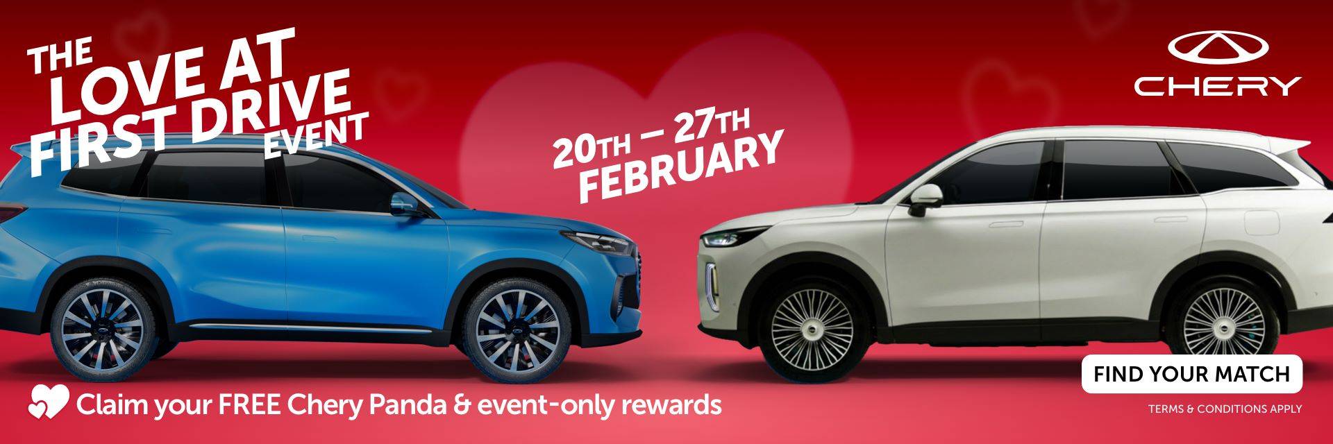 Chery vehicles parked head to head with "Love at first drive from 20th to 27th February" written on the image. Supplementary text explaining "with exclusive event incentives".