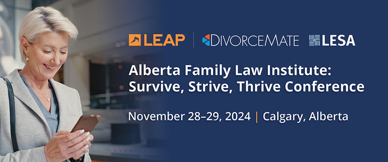 Alberta Family Law Institute: • Survive, Strive, Thrive Conference